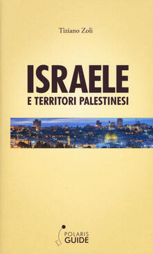 Israele e territori palestinesi. La terra della promessa.pdf