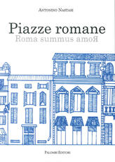 Libro Piazze romane. Roma summus amoR Antonino Nastasi