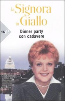 Dinner party con cadavere. La signora in giallo.pdf