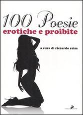 Libro Cento poesie erotiche e proibite