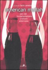 Libro American mullah. Voci del fondamentalismo cristiano americano