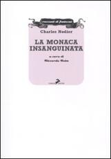 Libro La monaca insanguinata Charles Nodier