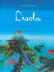 Libro L' isola. Ediz. a colori Mark Janssen