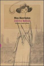 Libro Zuleika Dobson. Una storia d'amore a Oxford Max Beerbohm