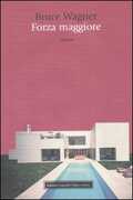Libro Forza maggiore Bruce Wagner