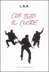 Libro Con tutto il cuore L. G. A.