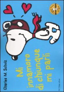 Mi innamoro di chiunque mi parli. Celebrate Peanuts 60 years. Vol. 1.pdf