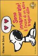 Libro Sono innamorato! È l'inizio di un altro tragico idillio. Celebrate Peanuts 60 years. Vol. 10 Charles M. Schulz