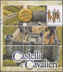Castelli e cavalieri. Sposta, scompiglia, scopri. Libro puzzle.pdf