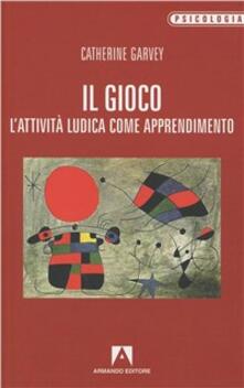 Il gioco. Lattività ludica come apprendimento.pdf