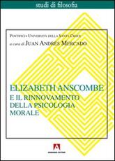 Libro Elizabeth Anscombe e il rinnovamento della psicologia morale