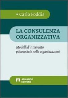La consulenza organizzativa. Modelli dintervento psicosociale nelle organizzazioni.pdf