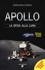 Libro Apollo. La sfida alla luna. Ediz. speciale Stefano Cavina