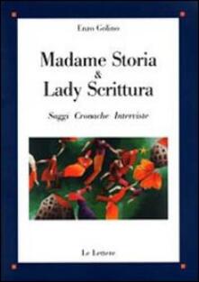 Madame Storia & Lady Scrittura. Saggi cronache interviste.pdf