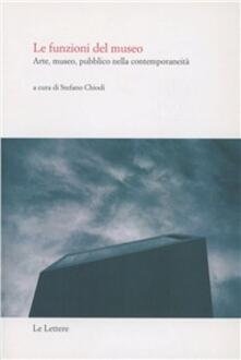 Le funzioni del museo. Arte, museo, pubblico nella contemporaneità.pdf