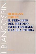 Libro Il principio del metodo infinitesimale e la sua storia. Un capitolo per la fondazione della critica della coscenza Hermann Cohen