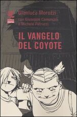 Libro Il vangelo del coyote Gianluca Morozzi Giuseppe Camuncoli Michele Petrucci