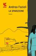 Libro La sparizione Andrea Fazioli