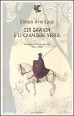 Libro Sir Gawain e il cavaliere verde. Testo inglese a fronte Simon Armitage