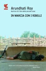 Libro In marcia con i ribelli Arundhati Roy