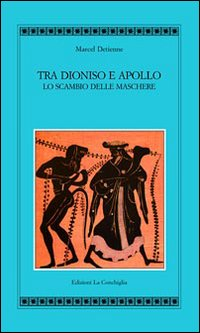 Tra Apollo e Dioniso. Lo scambio delle maschere Scarica PDF EPUB
