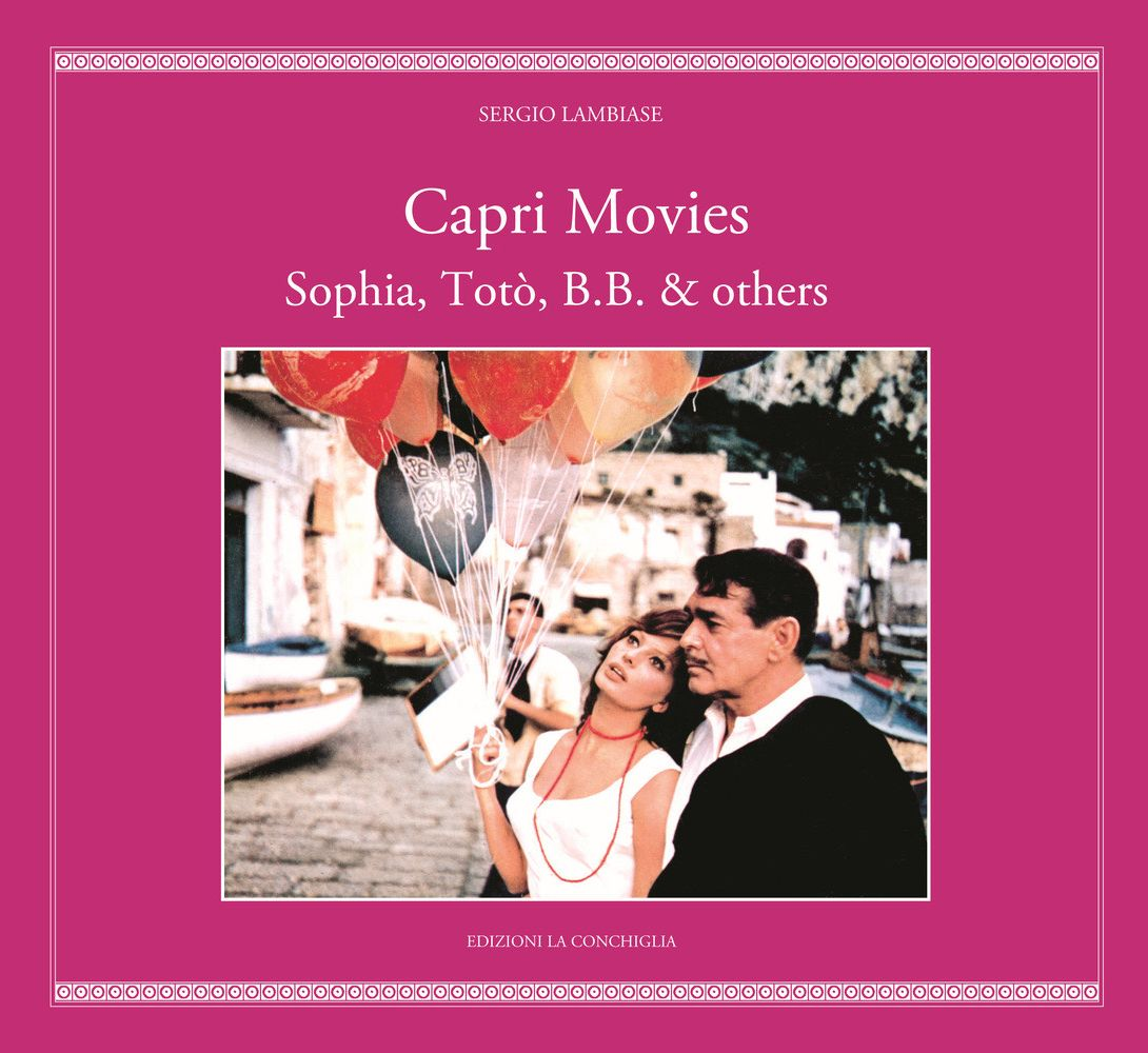 Capri movies. Sophia, Totò, B.B. & others Scarica PDF EPUB
