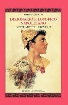 Dizionario filosofico napoletano. Detti, motti e proverbi.pdf