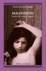 Libro Malovento. Storia del tempo fuggito Daniela Patriarca Pizzigallo