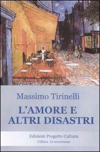 L' amore e altri disastri Scarica PDF EPUB
