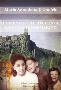 Il silenzio che racconta la vita e il rosmarino Scarica PDF EPUB
