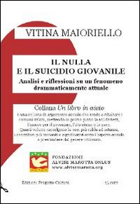 Il nulla e il suicidio giovanile. Analisi e riflessioni su un fenomeno drammaticamente attuale Scarica PDF EPUB
