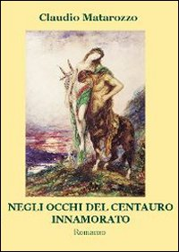 Negli occhi del centauro innamorato