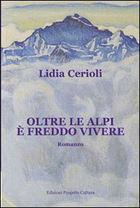 Oltre le alpi è freddo vivere Scarica PDF EPUB
