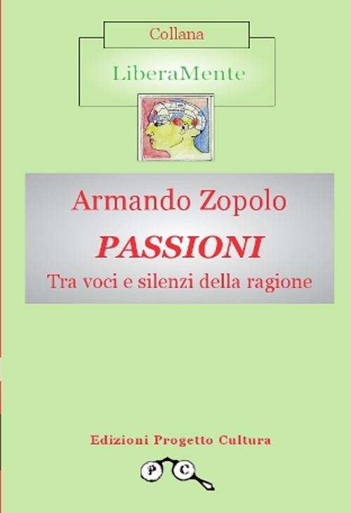 Passioni. Tra voci e silenzi della ragione Scarica PDF EPUB
