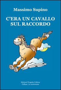 C'era un cavallo sul raccordo Scarica PDF EPUB
