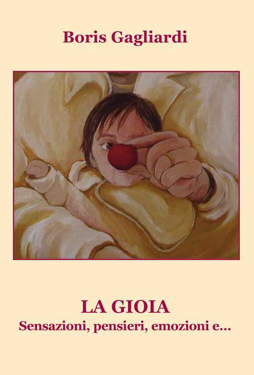 La gioia. Sensazioni, pensieri, emozioni e... Scarica PDF EPUB
