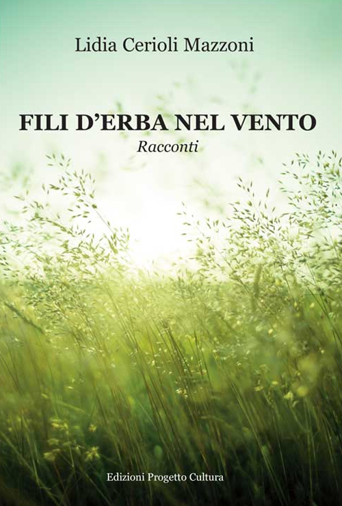 Fili d'erba nel vento Scarica PDF EPUB
