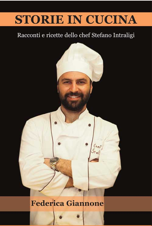 Storie in cucina. Racconti e ricette dello chef Stefano Intraligi Scarica PDF EPUB
