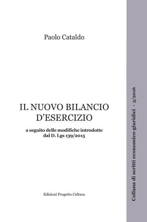 Il nuovo bilancio d'esercizio a seguito delle modifiche introdotte dal D. Lgs. 139/2015 Scarica PDF EPUB
