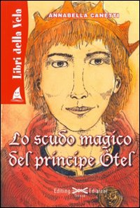 Lo scudo magico del principe Otel Scarica PDF EPUB
