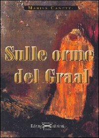 Sulle orme del Graal Scarica PDF EPUB
