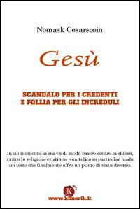 Gesù. Scandalo per i credenti e follia per gli increduli Scarica PDF EPUB
