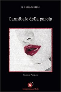 Cannibale della parola Scarica PDF EPUB
