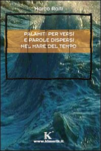 Palamiti per versi e parole dispersi nel mare del tempo Scarica PDF EPUB
