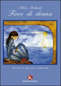 Fiore di donna. Racconti di migrazione al femminile Scarica PDF EPUB
