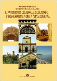 Il patrimonio culturale, scultoreo e monumentale della città di Ribera Scarica PDF EPUB
