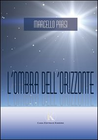 L' ombra dell'orizzonte Scarica PDF EPUB
