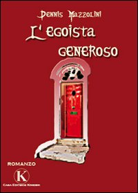 L' egoista generoso Scarica PDF EPUB
