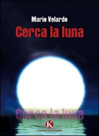 Cerca la luna Scarica PDF EPUB
