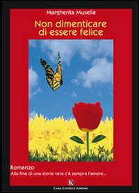 Non dimenticare di essere felice Scarica PDF EPUB
